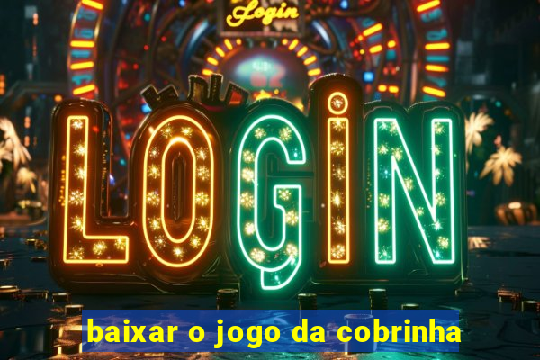 baixar o jogo da cobrinha